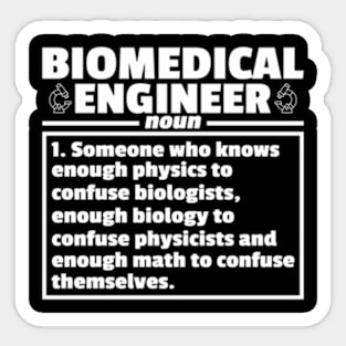 Biomed Biomedical Engineer Sticker